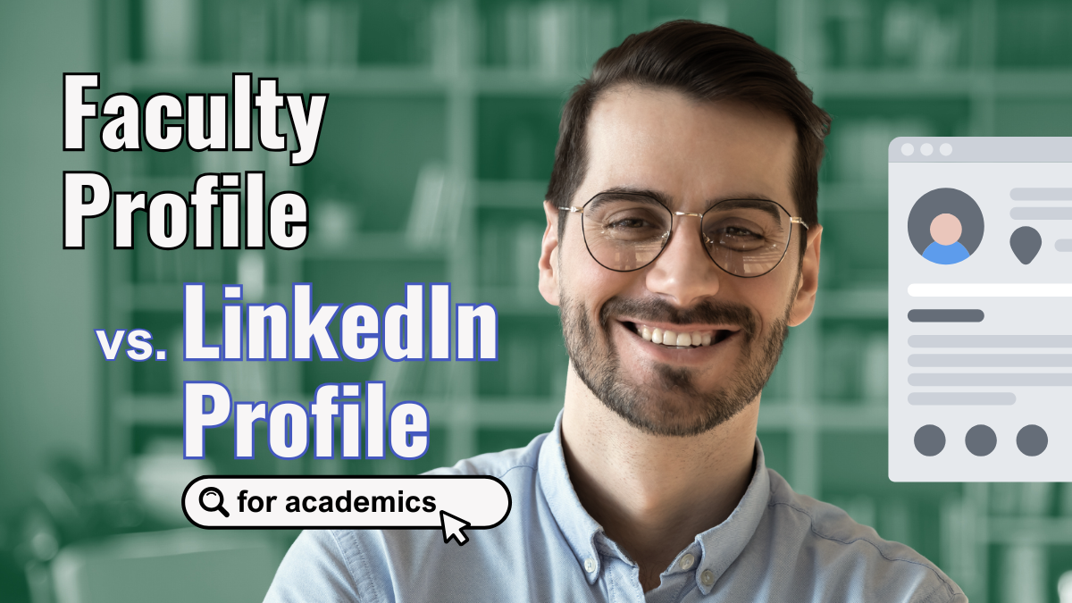 Faculty Profile vs. LinkedIn Profile for Academics. A white professor with brown hair, glasses, and a beard smiles. He's wearing a light blue button down shirt. To the side is an illustration of a profile, with an icon to represent the man.