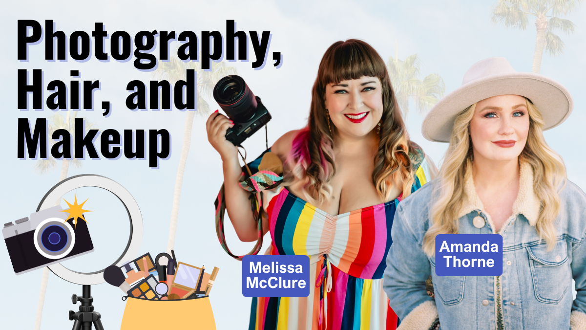 Photography, Hair, and Makeup: Visual Branding for Academics with Melissa McClure and Amanda Thorne