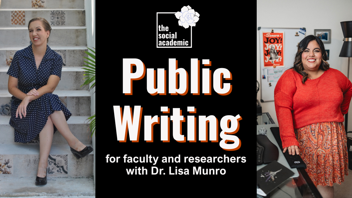 Scholars, Have You Considered Public Writing? With Lisa Munro, PhD