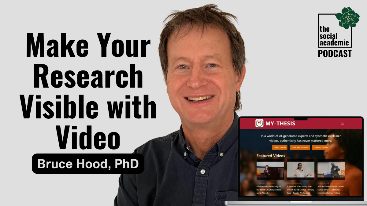 Make Your Research Visible with Video with Bruce Hood, PhD of My-Thesis.org