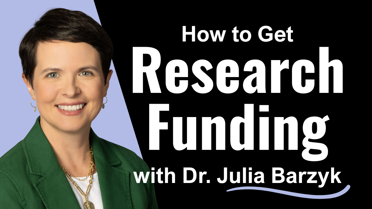 How to Get Research Funding in 2026 with Dr. Julia Barzyk